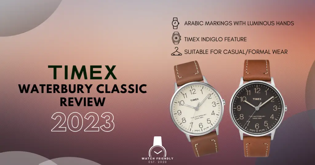 Timex Waterbury Classic Review 2023: Minimalistic yet Sleek! -